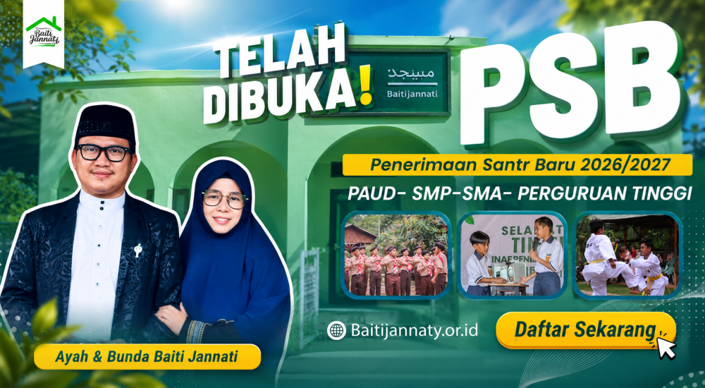 Penerimaan Santri Baru (PSB) Pondok Pesantren Baiti Jannati